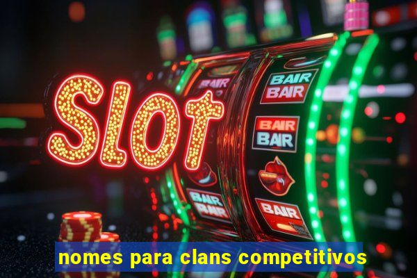 nomes para clans competitivos